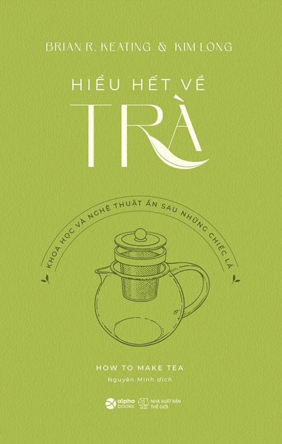 Hiểu Hết Về Trà