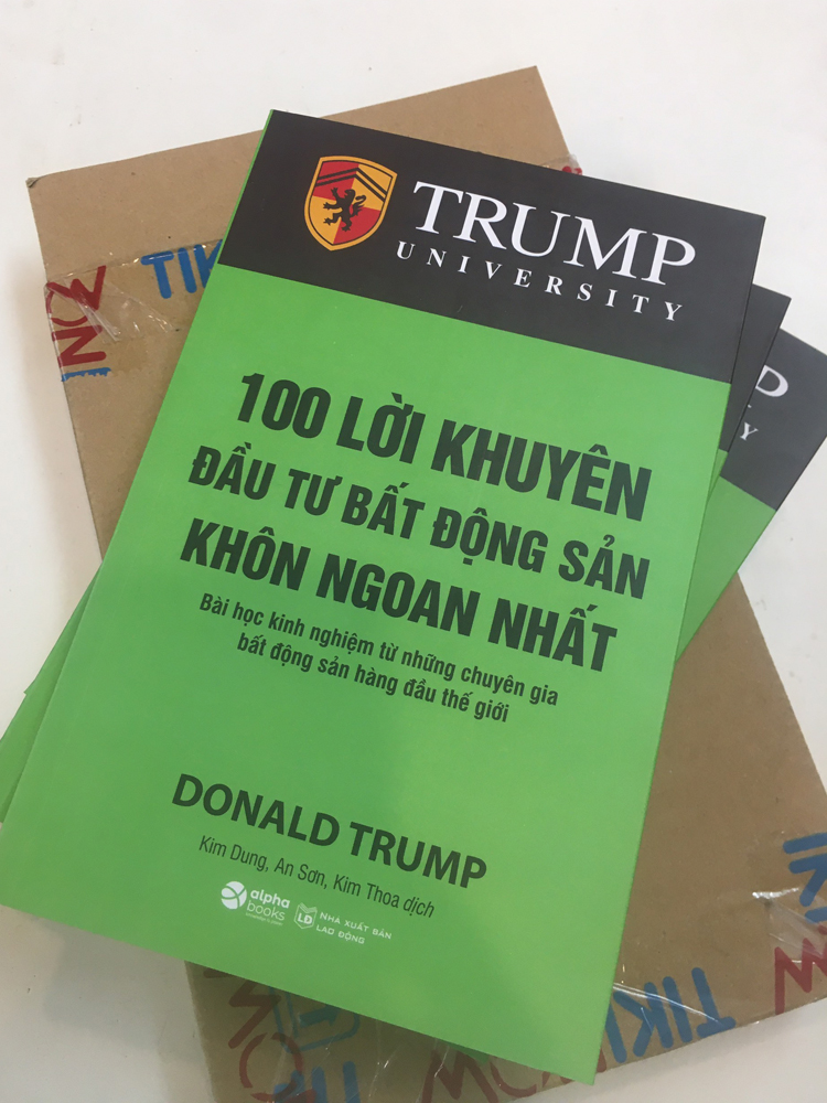Trump University: 100 Lời Khuyên Đầu Tư Bất Động Sản Khôn Ngoan Nhất - Bài Học Kinh Nghiệm Từ Những Chuyên Gia Bất Động Sản Hàng Đầu Thế Giới - (Tặng Kèm Bookmark DQ)