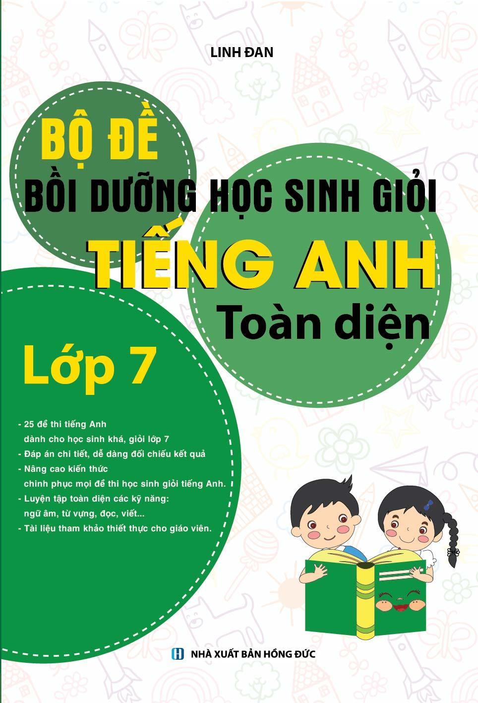 Bộ Đề Bồi Dưỡng Học Sinh Giỏi Tiếng Anh Toàn Diện Lớp 7