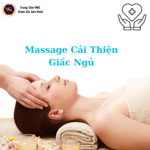 Khóa Học Video Online Quy Trình Massage Bấm Huyệt Cải Thiện Giấc Ngủ - Trung Tâm Chăm Sóc Sức Khỏe VMC