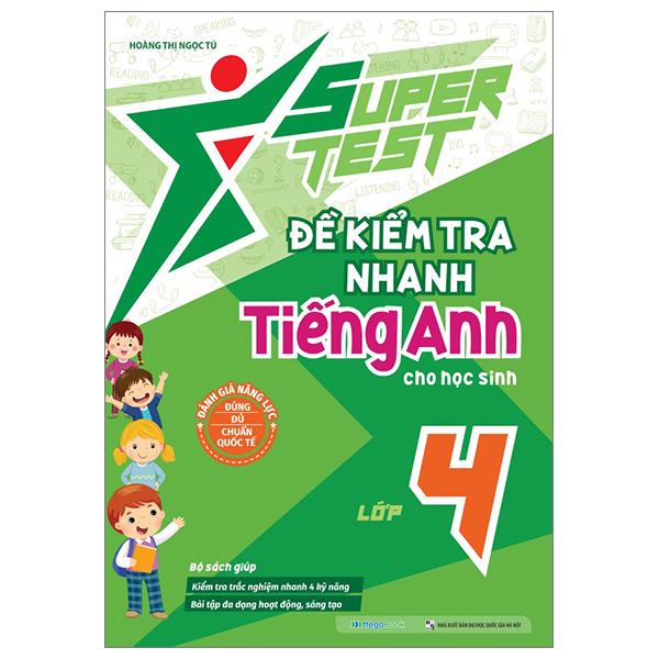 Super Test - Đề Kiểm Tra Nhanh Tiếng Anh Cho Học Sinh Lớp 4