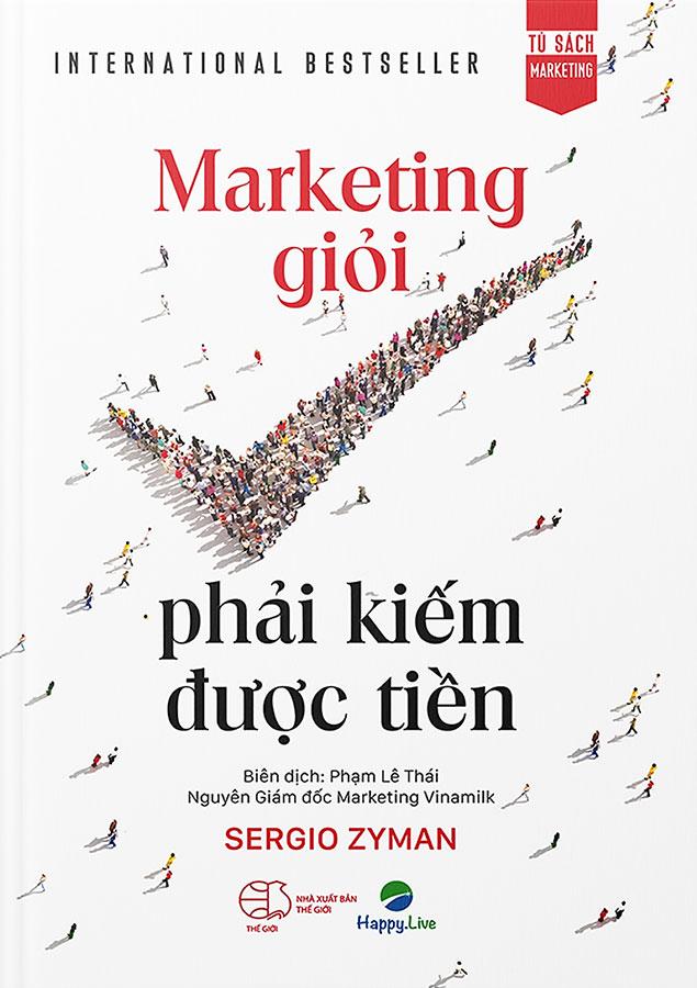 Marketing Giỏi Phải Kiếm Được Tiền