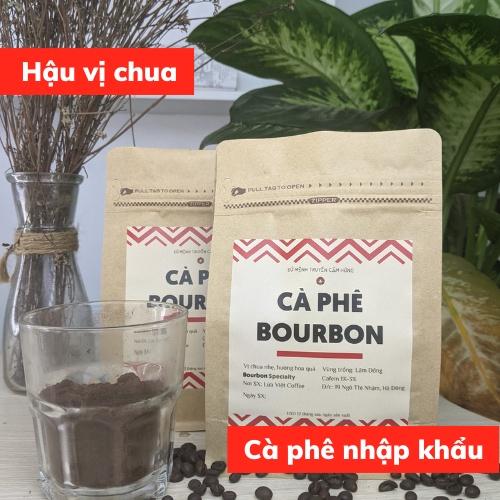 Cà phê nguyên chất Arabica BOURBON cao cấp pha espresso coldbrew pour over cafe rang xay vị ngọt hoa quả tinh tê