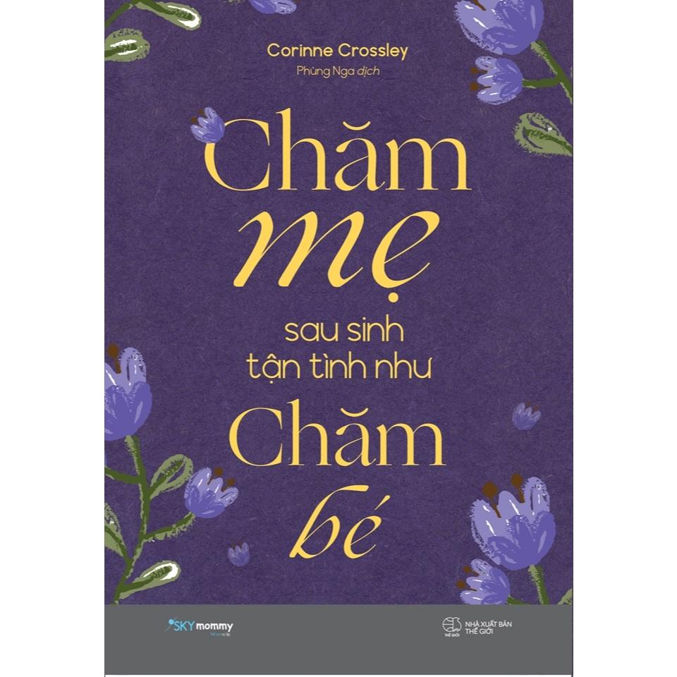 Chăm Mẹ Sau Sinh Tận Tình Như Chăm Bé - Bản Quyền