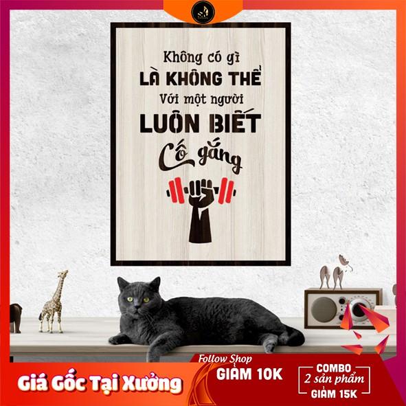 Tranh gỗ DECOR - SLOGAN tạo động lực, Truyền cảm hứng - Không gì là không thể với một người luôn biết cố gắng