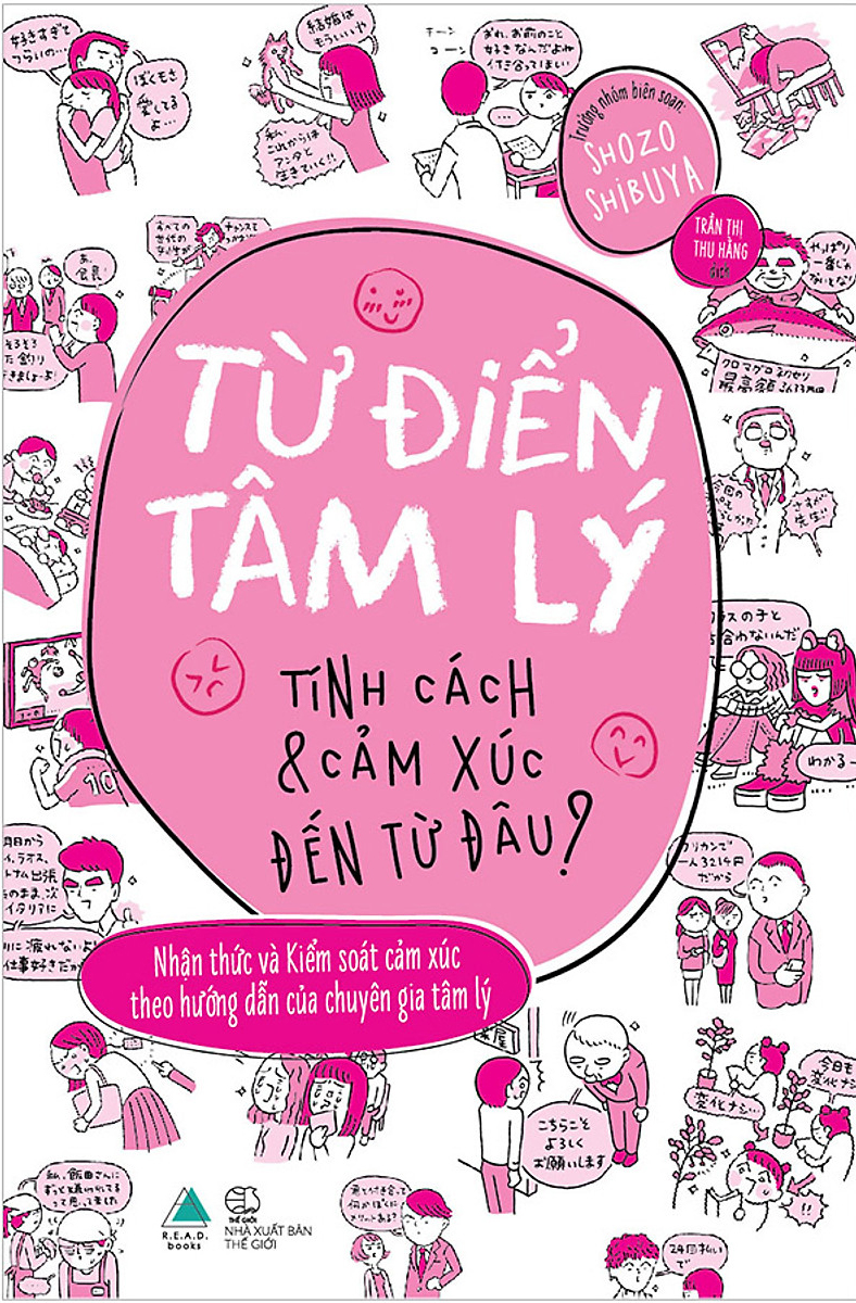 Từ Điển Tâm Lý - Tính Cách Và Cảm Xúc Đến Từ Đâu ?