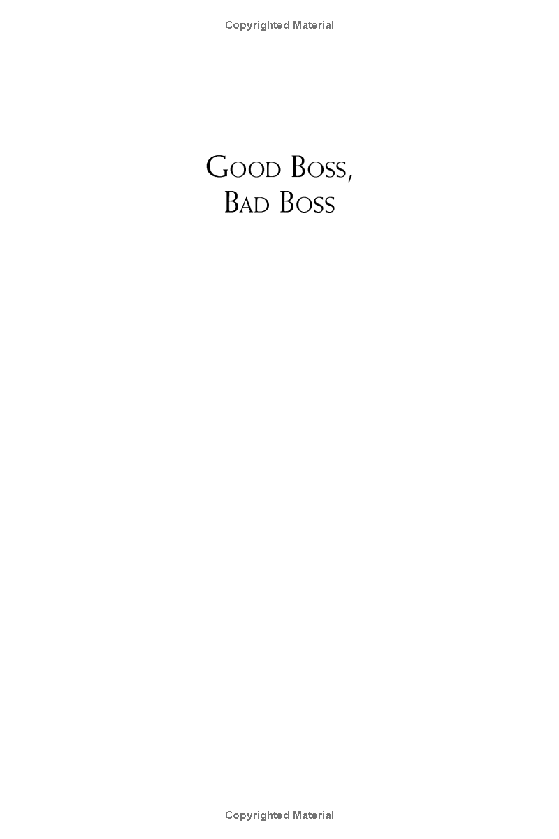 Good Boss, Bad Boss: How To Be The Best... And Learn From The Worst