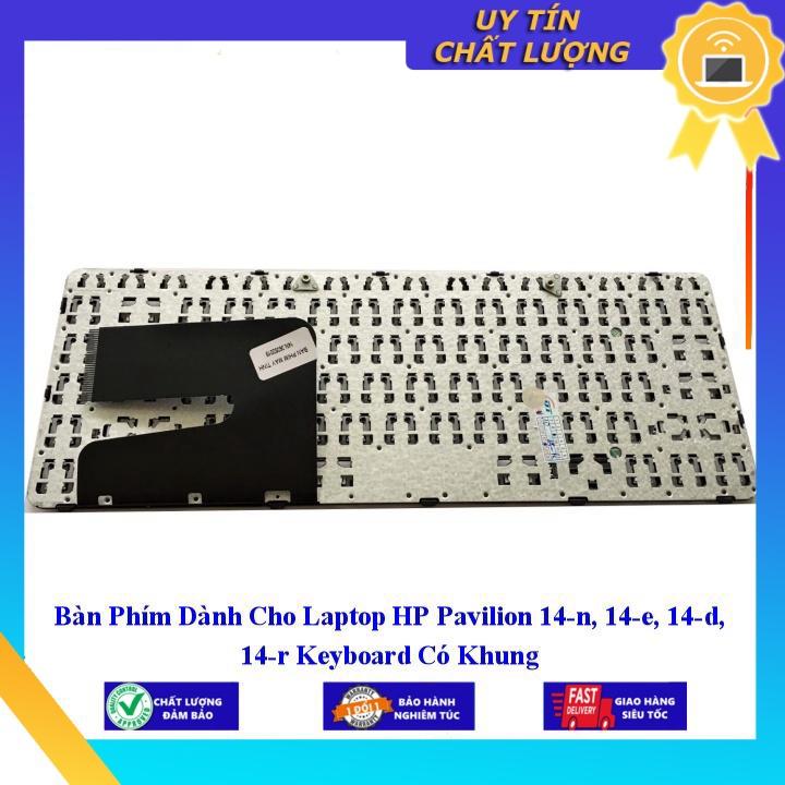 Bàn Phím dùng cho Laptop HP Pavilion 14-n 14-e 14-d 14-r Keyboard Có Khung  - Hàng Nhập Khẩu New Seal