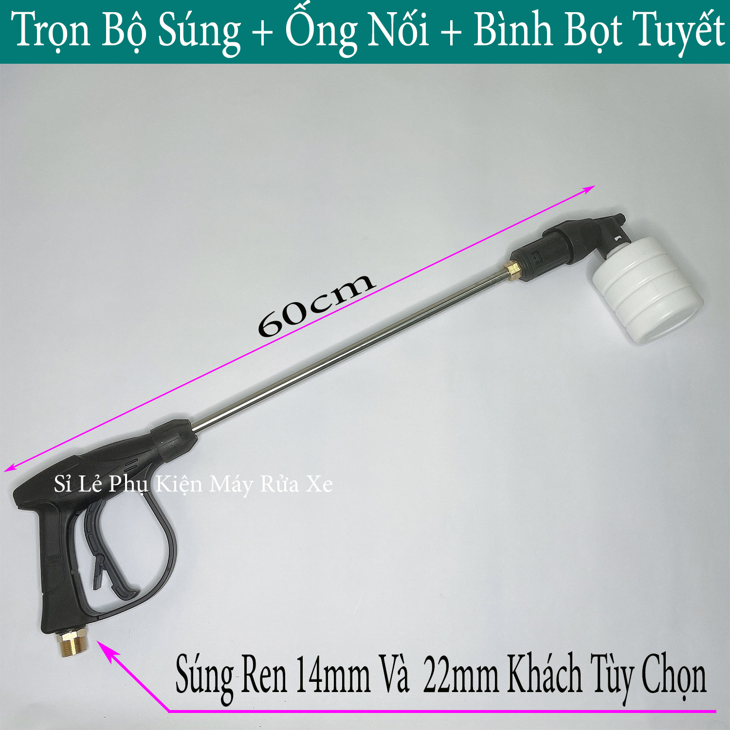 Bộ súng xịt rửa xe và ống nối dài 38cm kèm bình phun bọt tuyết 0,5L cho máy xịt rửa xe ren 22mm và 14mm