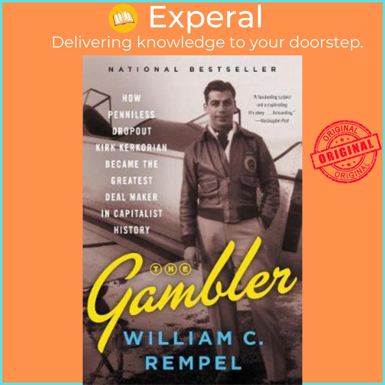 Sách - The Gambler : How Penniless Dropout Kirk Kerkorian Became the Greate by William C. Rempel
