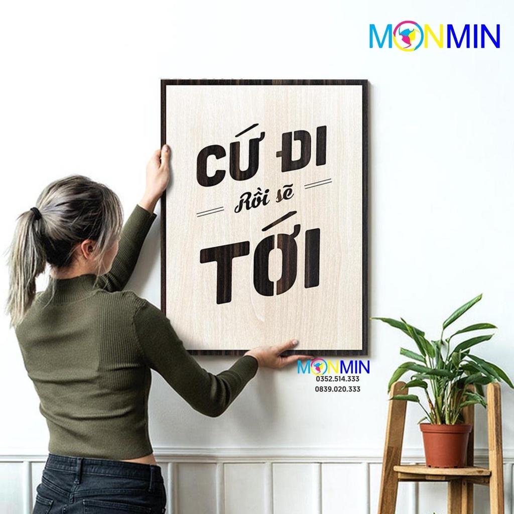 Tranh gỗ slogan tạo động lực Monmin M097 - Cứ đi rồi sẽ tới