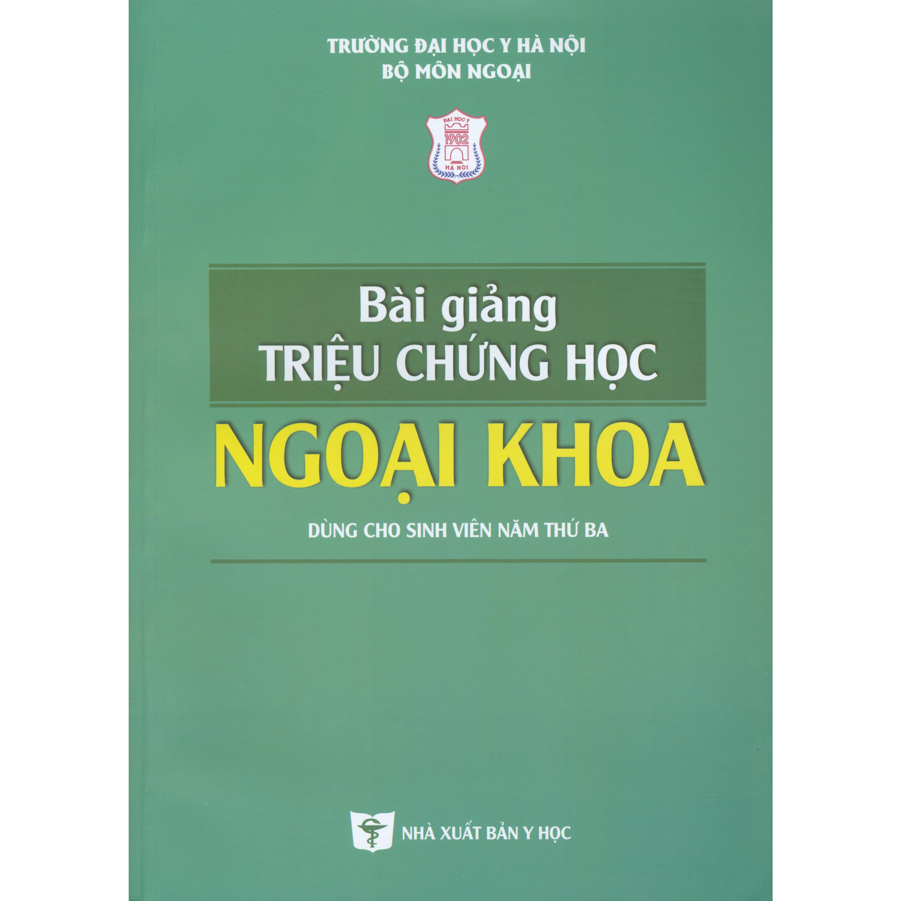 Benito - Sách - Bài giảng triệu chứng học ngoại khoa (Dùng cho sinh viên năm thứ ba) - NXB Y học