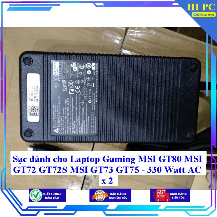 Sạc dành cho Laptop Gaming MSI GT80 MSI GT72 GT72S MSI GT73 GT75 - 330 Watt AC x 2 - Kèm Dây nguồn - Hàng Nhập Khẩu