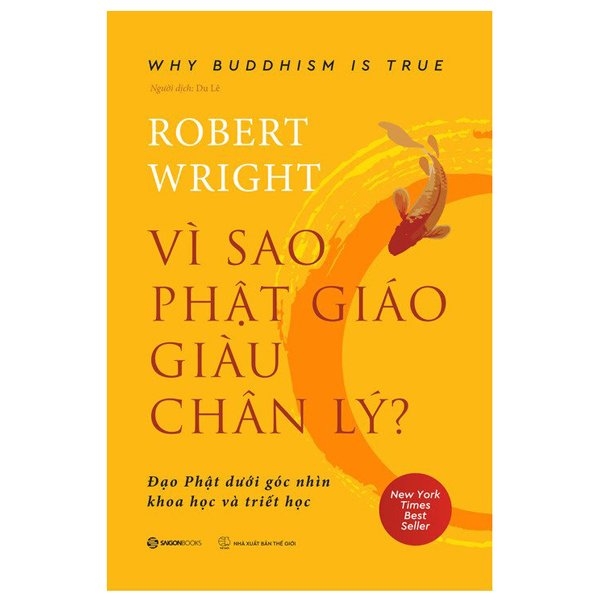 Vì Sao Phật Giáo Giàu Chân Lý - Why Buddhism Is True