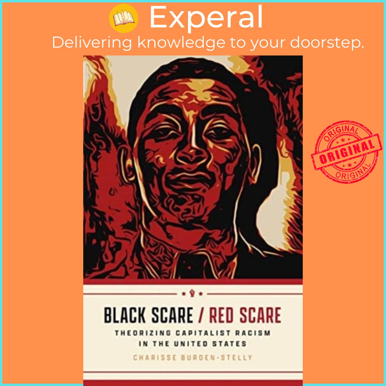 Sách - Black Scare / Red Scare - Theorizing Capitalist Racism in the U by Charisse Burden-Stelly (UK edition, paperback)