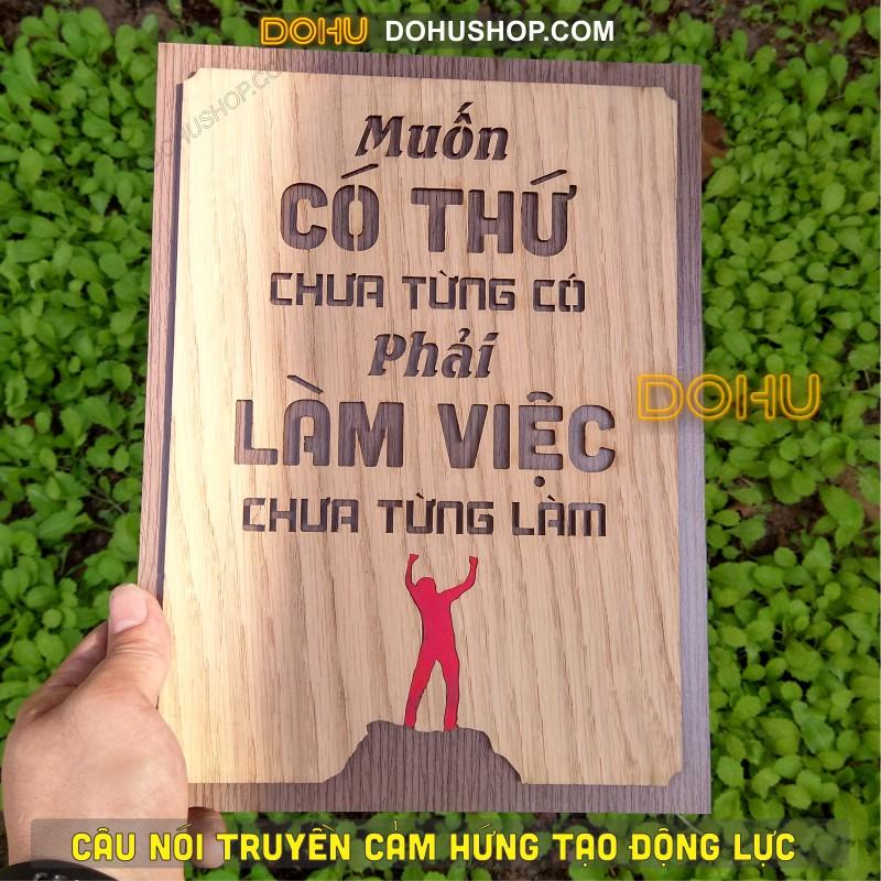 Tranh Gỗ Tạo Động Lực DOHU213: “Muốn có thứ chưa từng có phải làm việc chưa từng làm” - Phong cách Vintage Giá Xưởng