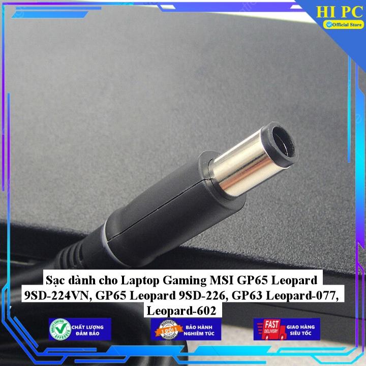Sạc dành cho Laptop Gaming MSI GP65 Leopard 9SD-224VN GP65 Leopard 9SD-226 GP63 Leopard-077 Leopard-602 - Kèm Dây nguồn - Hàng Nhập Khẩu