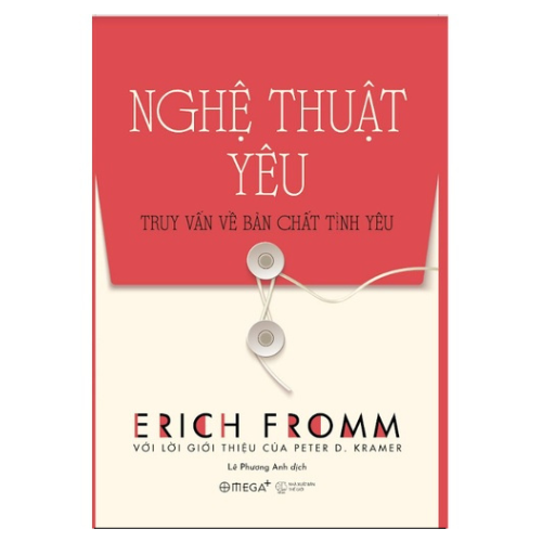 Nghệ Thuật Yêu - Truy Vấn Về Bản Chất Tình Yêu ( Tái bản )