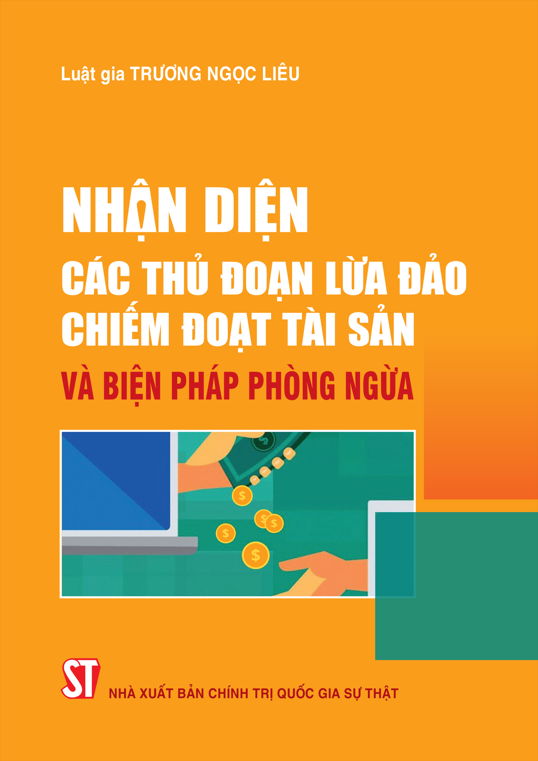 Sách Nhận diện các thủ đoạn lừa đảo chiếm đoạt tài sản và biện pháp phòng ngừa