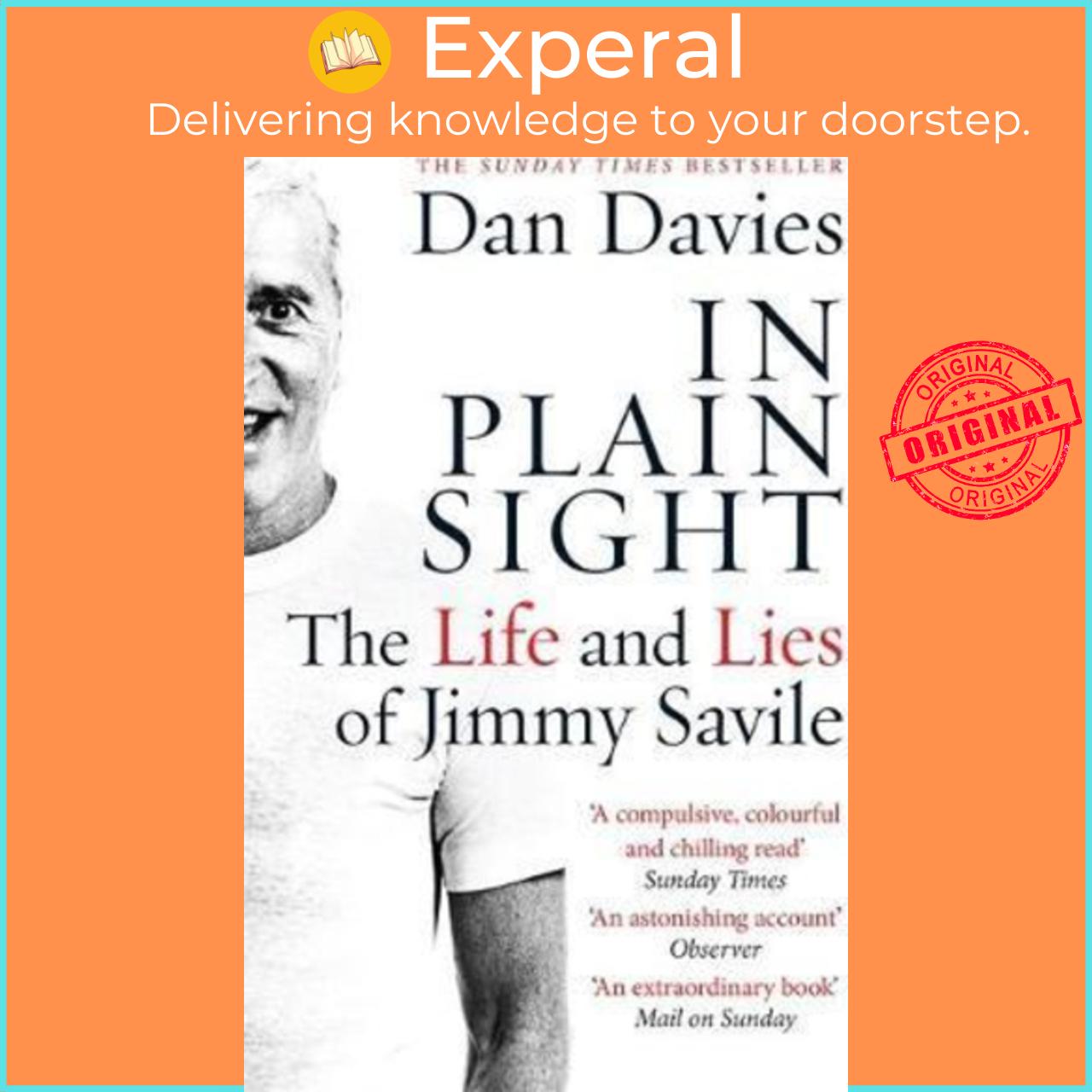 Hình ảnh Sách - In Plain Sight : The Life and Lies of Jimmy Savile by Dan Davies (UK edition, paperback)