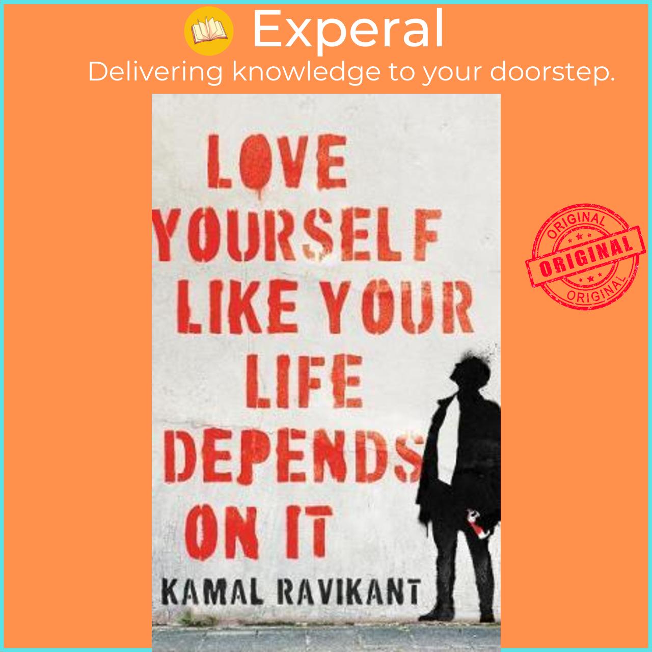 Sách - Love Yourself Like Your Life Depends on It by Kamal Ravikant (US edition, hardcover)