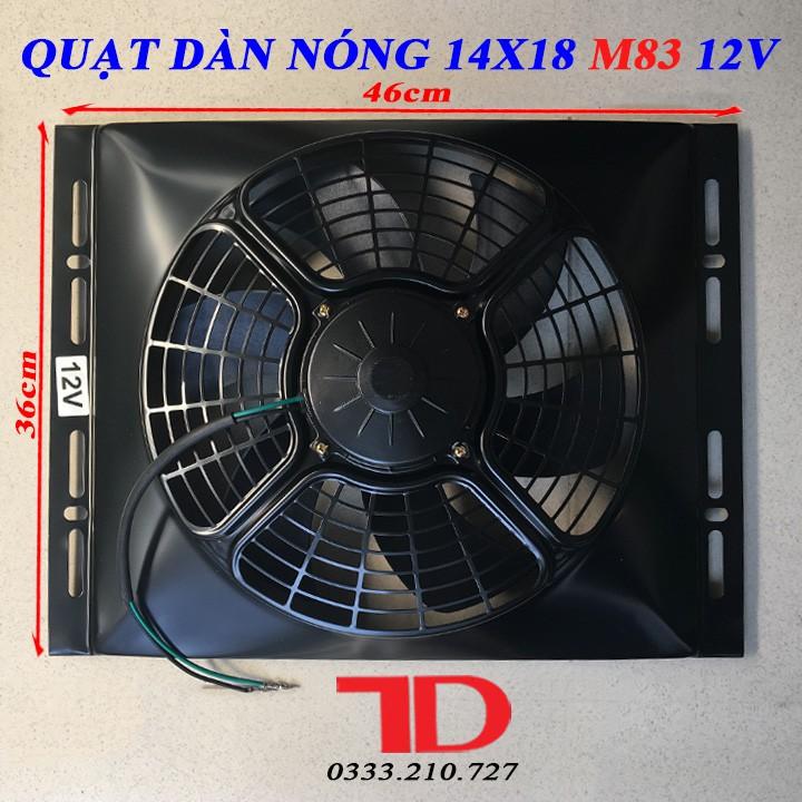 Quạt dàn nóng 14x18 inch 36x46 cm loại 12V Model M83