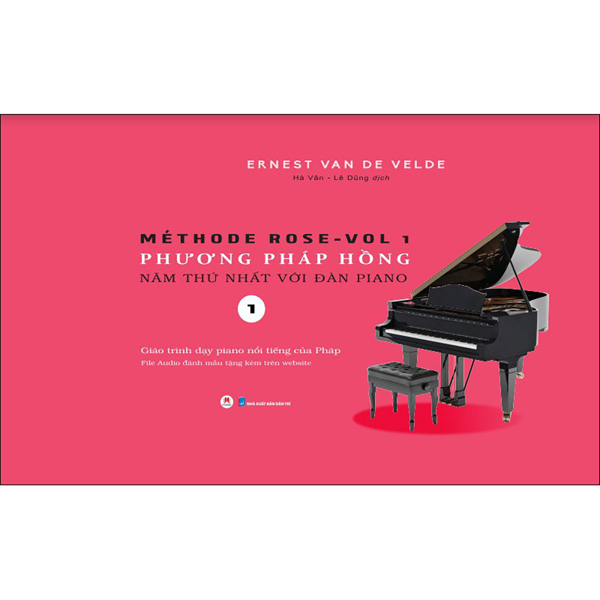 Méthode Rose - Phương pháp hồng năm thứ nhất với đàn piano - Giáo trình dạy piano nổi tiếng của Pháp - File Audio đánh mẫu tặng kèm trên website