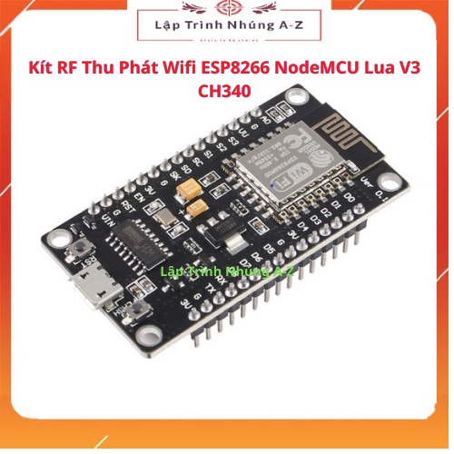 [Lập Trình Nhúng A-Z][107] Kít RF Thu Phát Wifi ESP8266 NodeMCU Lua V3 CH340