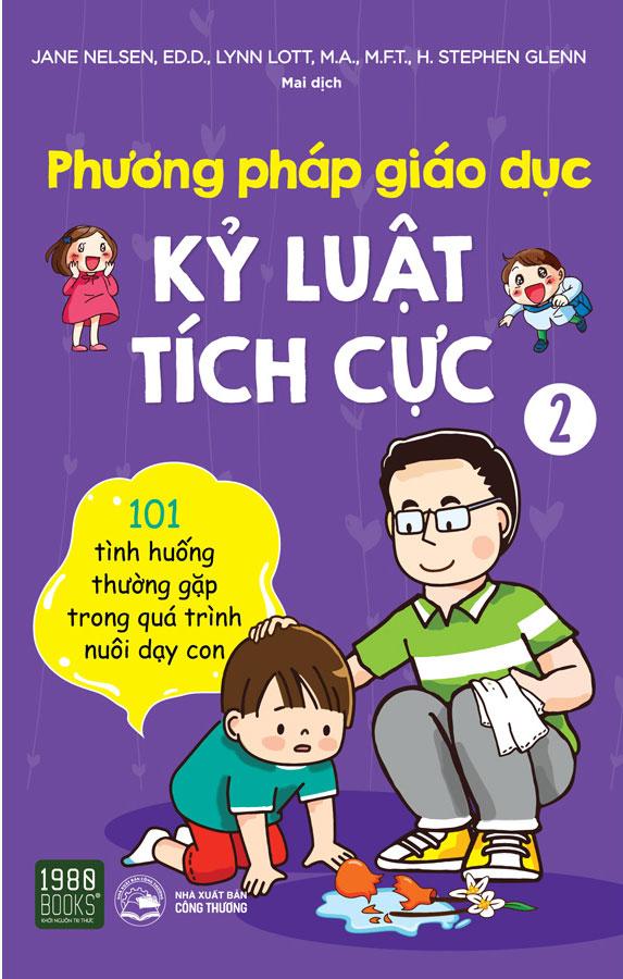 Phương Pháp Giáo Dục Kỷ Luật Tích Cực - Tập 2