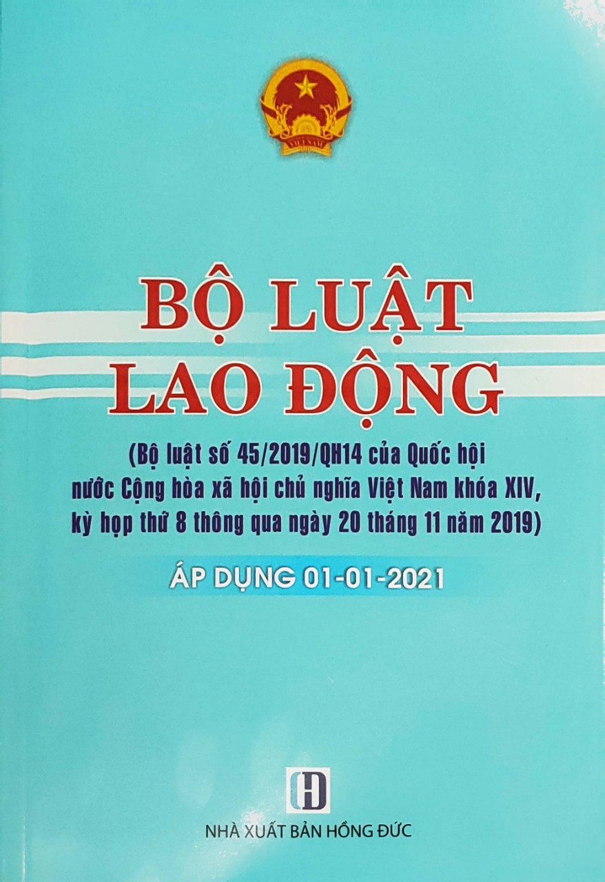 Bộ luật lao động số 45/2019/QH14 - áp dụng từ ngày 01-01-2021