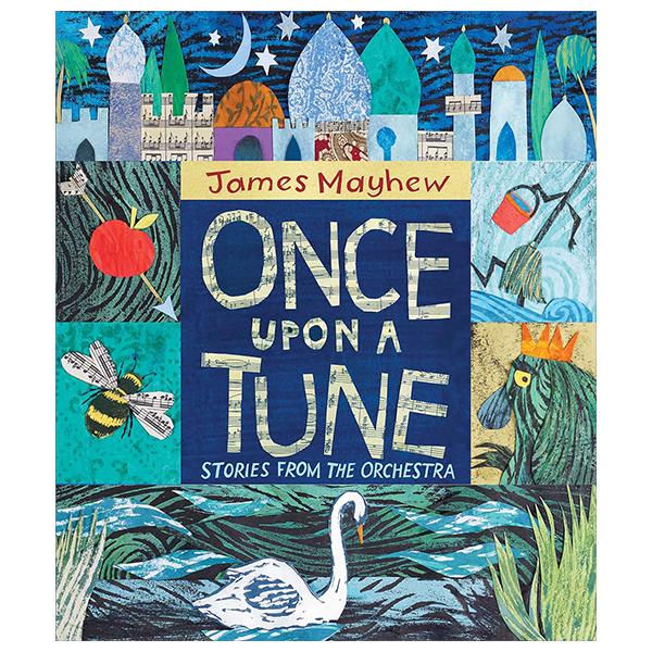 Sách ngoại văn: Once Upon A Tune - Stories from the Orchestra