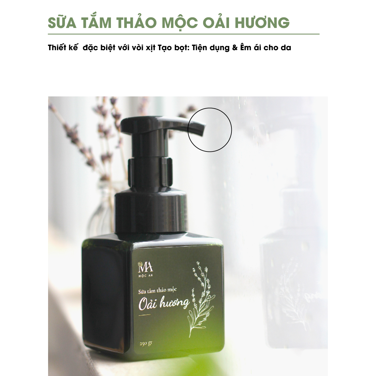 Sữa Tắm Thảo Mộc Tinh Dầu Oải Hương Mộc An Thơm Lâu Quyến Rũ, Chăm Sóc Làn Da Sáng Mịn 250g