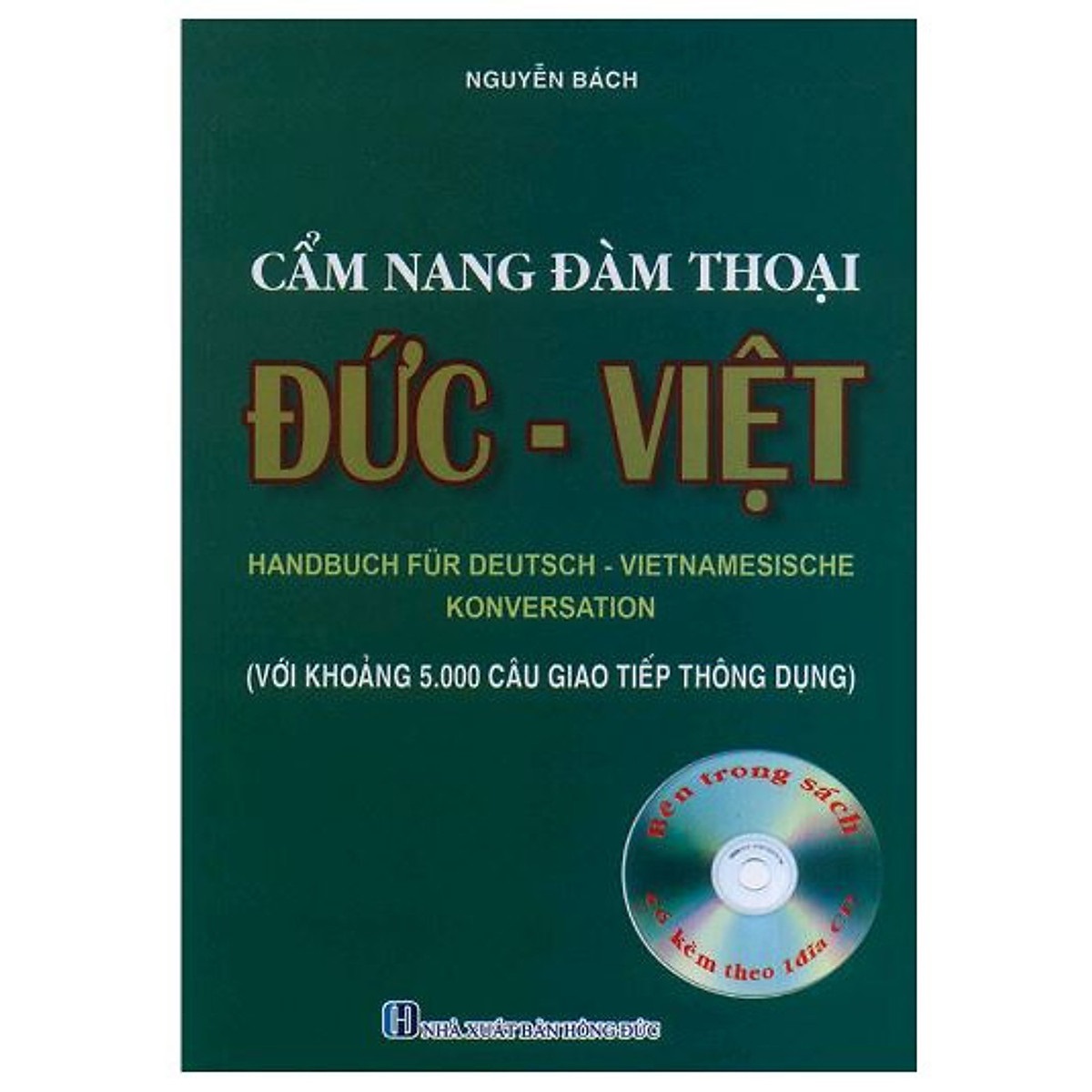Cẩm Nang Đàm Thoại Đức - Việt - Với Khoảng 5.000 Câu Giao Tiếp Thông Dụng
