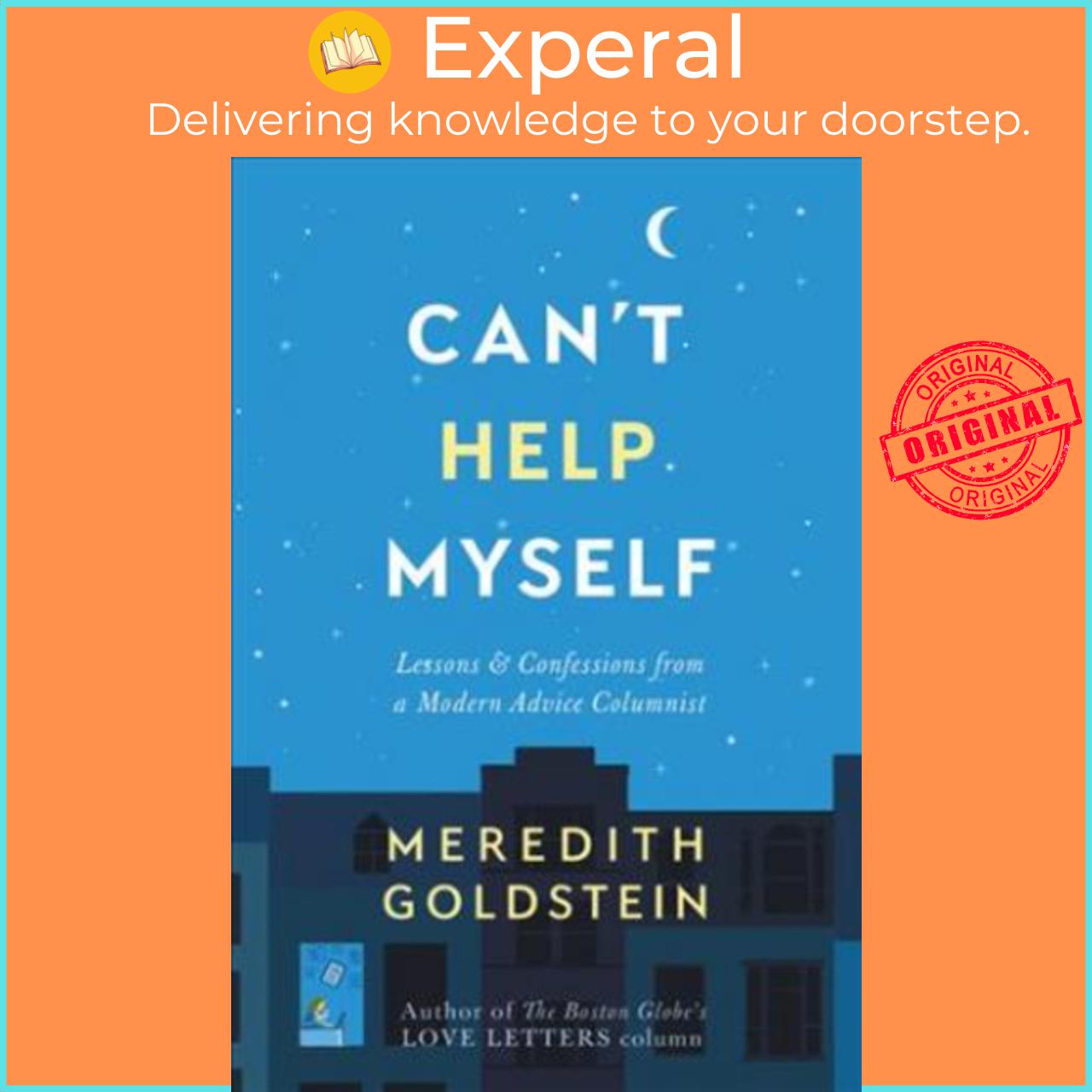 Sách - Can't Help Myself : Lessons & Confessions from a Modern Advice Colu by Meredith Goldstein