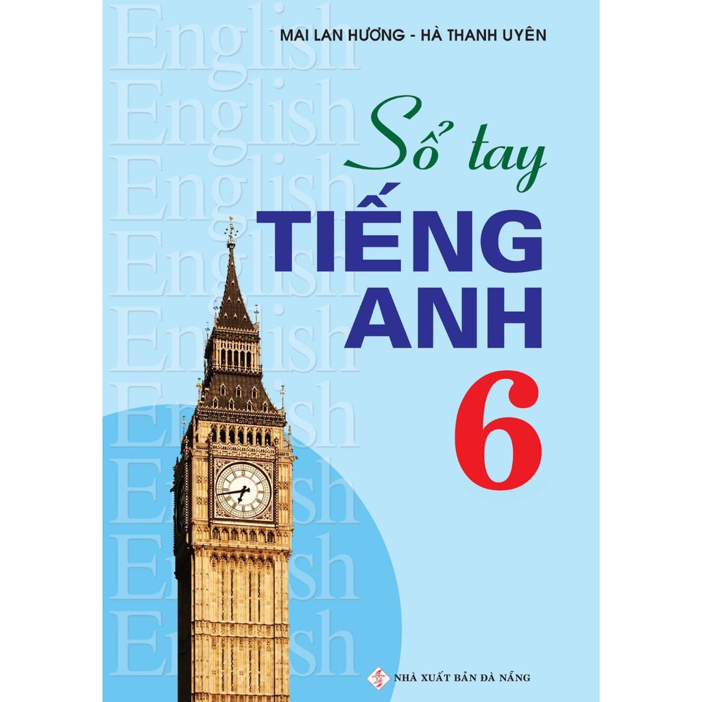 Sách Sổ Tay Tiếng Anh 6 Mai Lan Hương