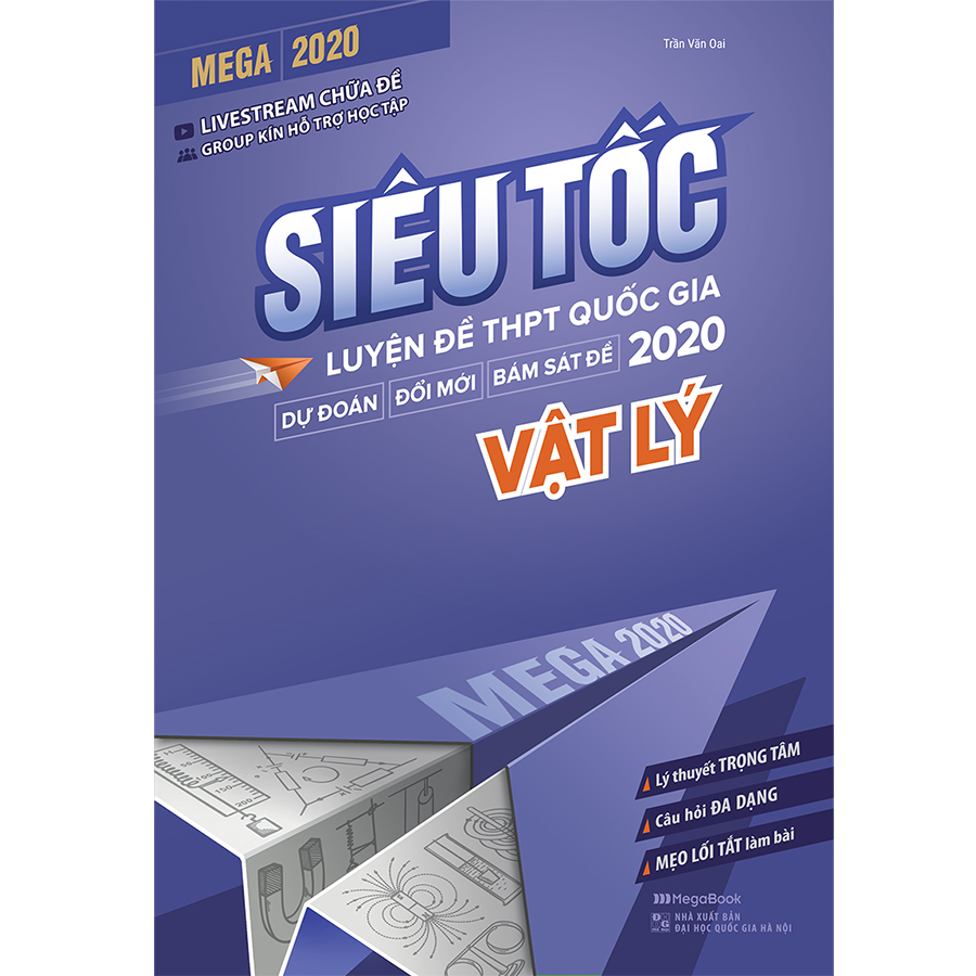 Mega 2020 - Siêu Tốc Luyện Đề THPT Quốc Gia 2020 Vật Lý