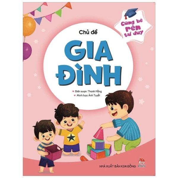 Cùng Bé Rèn Tư Duy - Chủ Đề Gia Đình