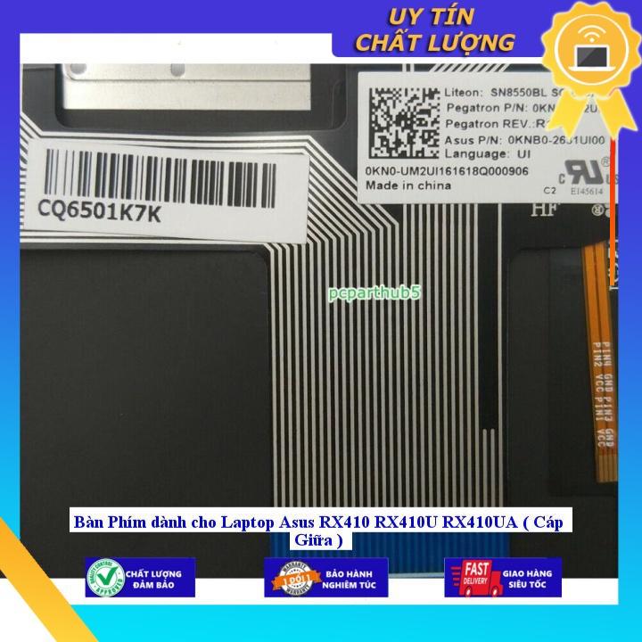 Bàn Phím dùng cho Laptop Asus RX410 RX410U RX410UA ( Cáp Giữa ) - Hàng Nhập Khẩu New Seal