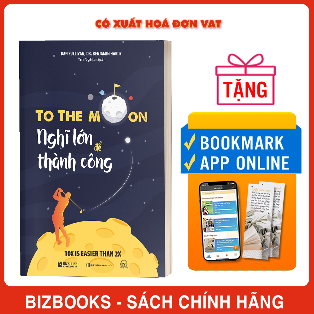 Nghĩ lớn để thành công - To The Moon,  Nhìn về quá khứ để thấy rõ tương lai cùng quy tắc 10X