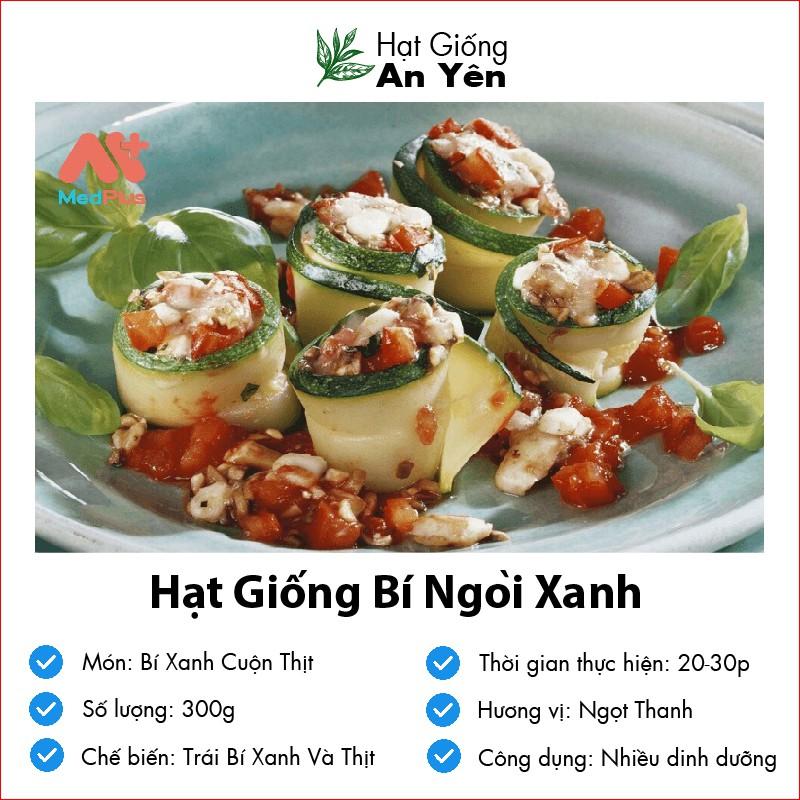 Hạt giống Bí Ngòi Xanh thu hoạch sớm, dễ trồng, nảy mầm cao, sinh trưởng khoẻ