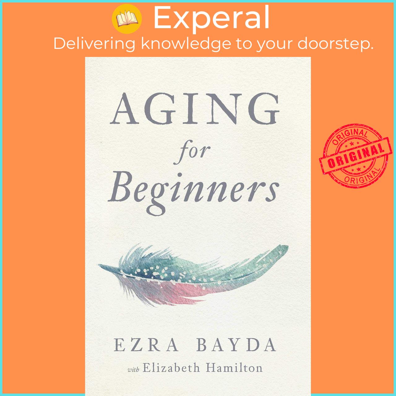 Sách - Aging for Beginners by Ezra Bayda