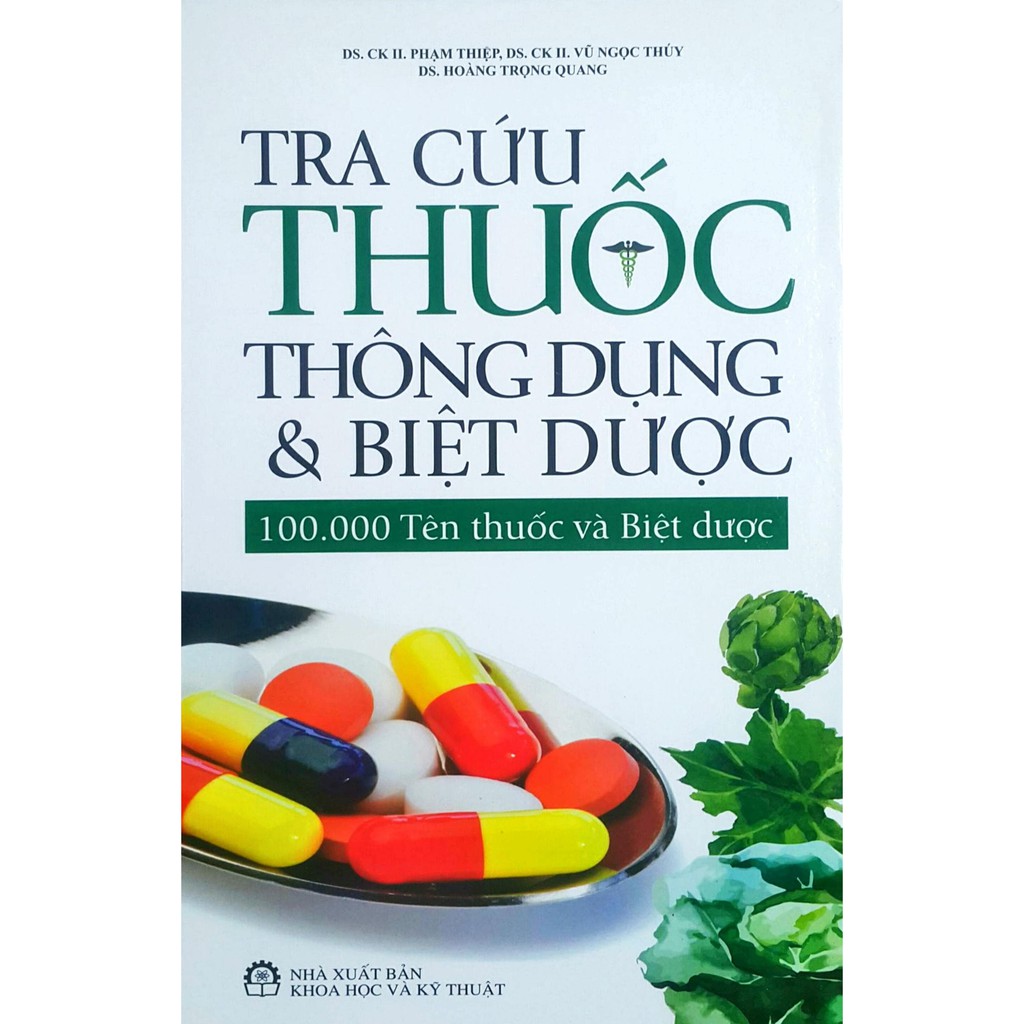 Tra Cứu Thuốc Thông Dụng Và Biệt Dược - 100.000 Tên Thuốc Và Biệt Dược