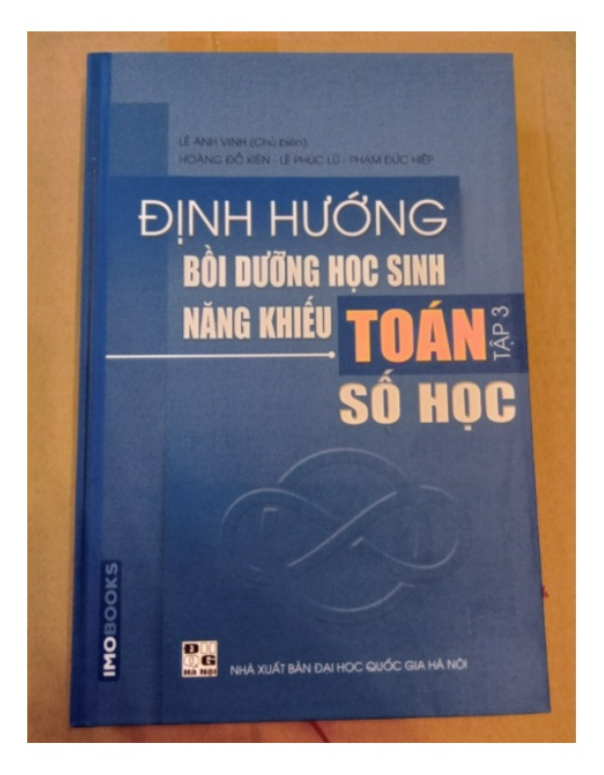 Sách Định hướng bồi dưỡng học sinh năng khiếu Toán tập 3 Số học