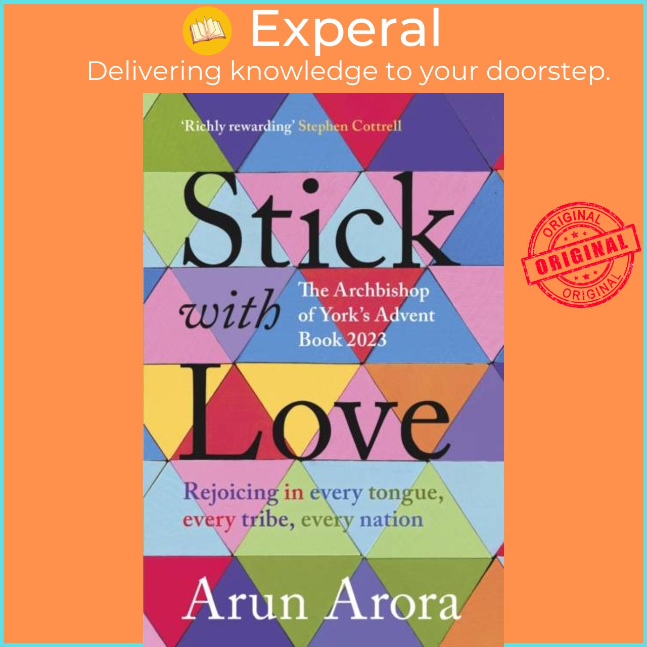 Sách - Stick with Love - Rejoicing in  Every Tongue, Every Tribe, Every Nation: Th by Arun Arora (UK edition, paperback)