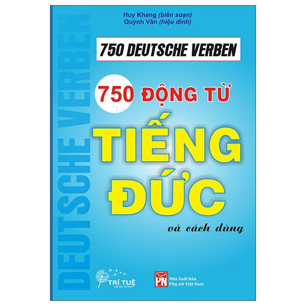 Sách - 750 Động Từ Tiếng Đức Và Cách Dùng