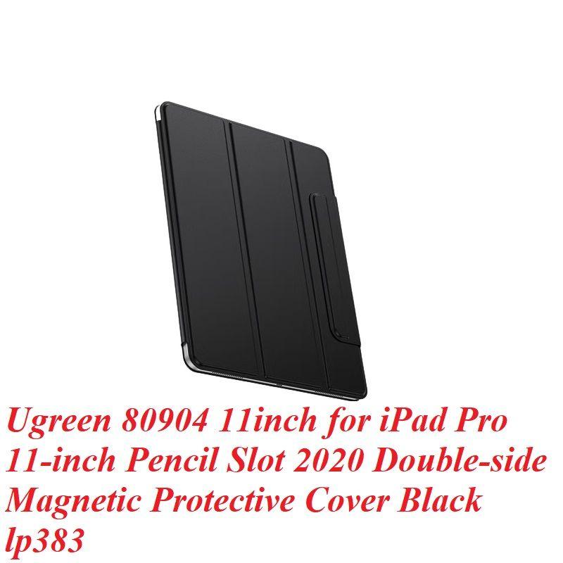 Ugreen UG80904LP383TK 11inch Màu Đen Ốp bảo vệ nam châm hai mặt cho iPad Pro 11inch có khe cắm bút chì - HÀNG CHÍNH HÃNG