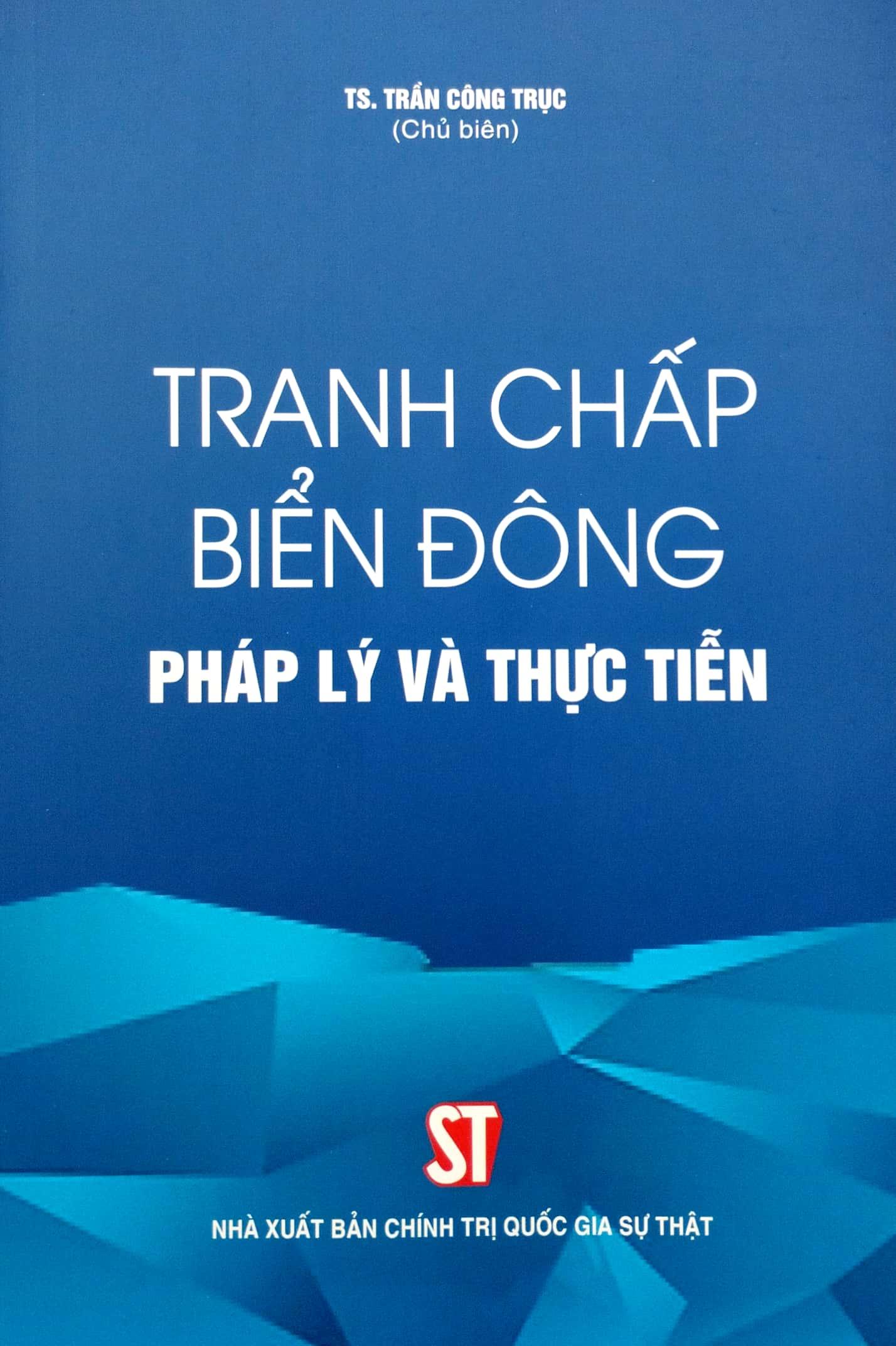 Tranh Chấp Biển Đông - Pháp Lý Và Thực Tiễn