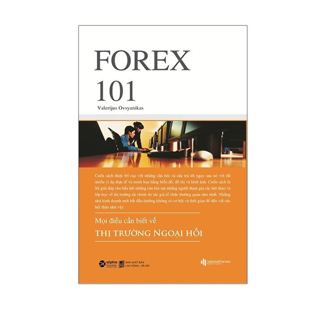 Trạm Đọc Official |  Combo: Forex: Forex 101 - Mọi Điều Cần Biết Về Thị Trường Ngoại Hối + Forex 100% - Học Cách Kiếm Tiền Trên Thị Trường