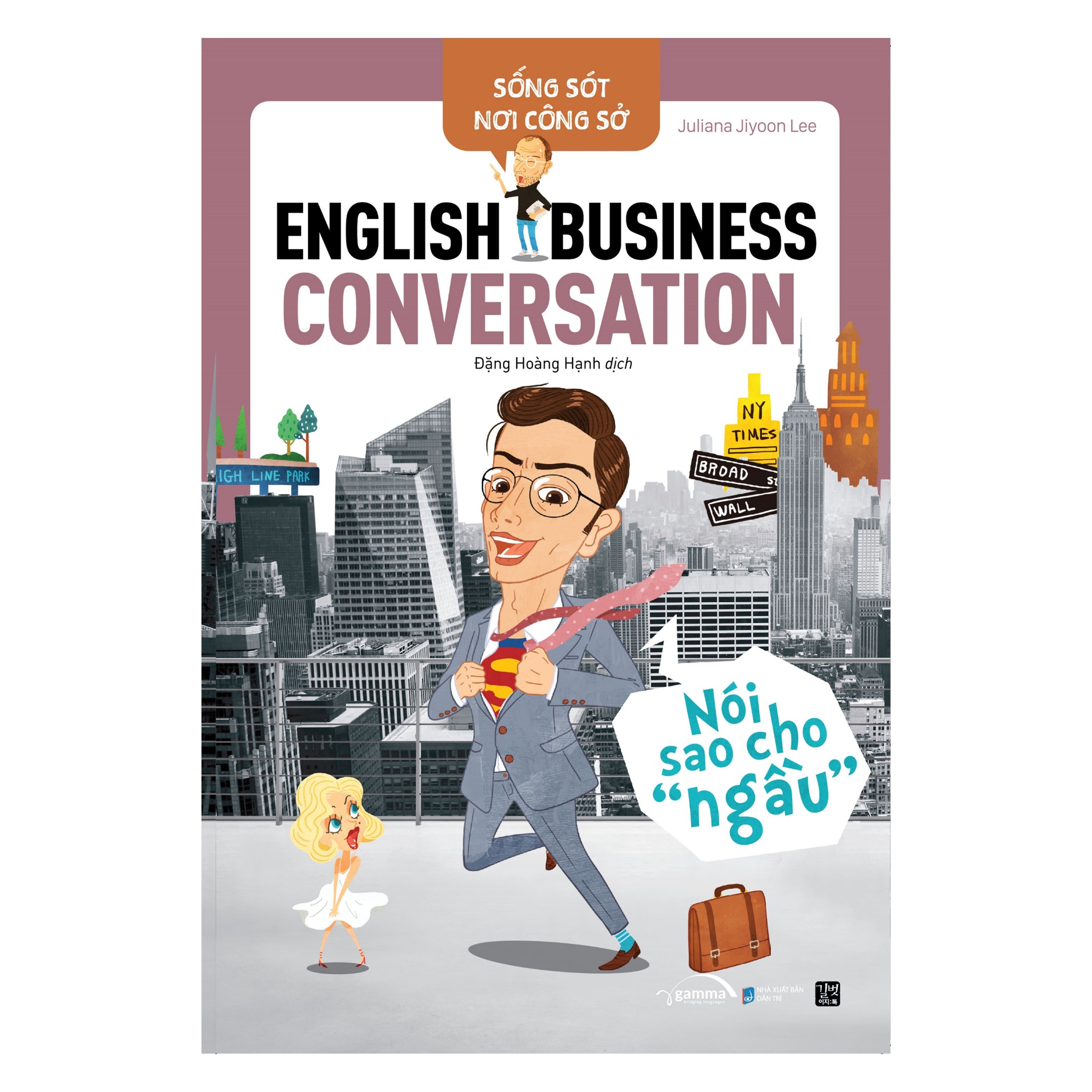 Sống Sót Nơi Công Sở: English Business Conversation – Nói sao cho “ngầu”