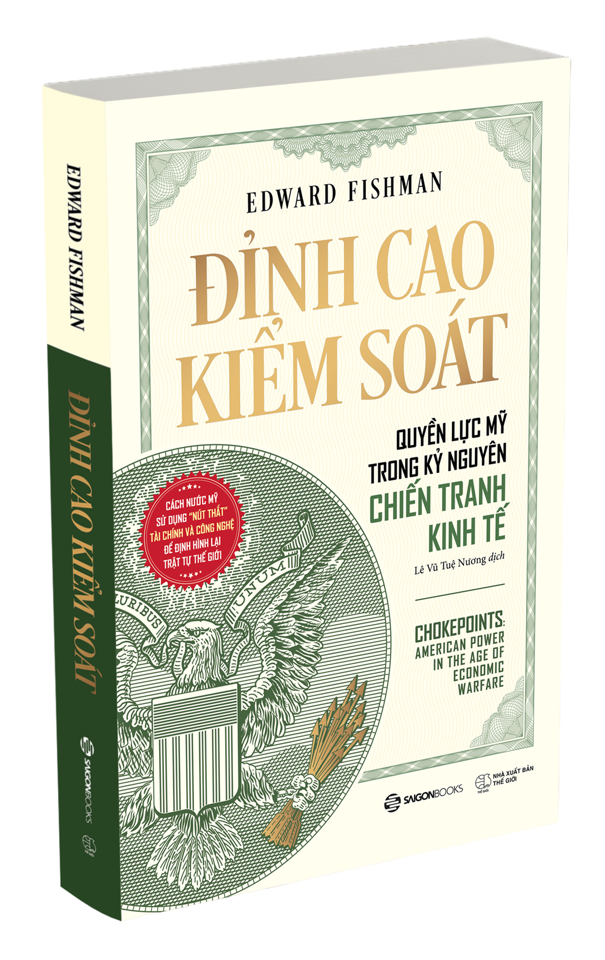 Sách - Đỉnh Cao Kiểm Soát - Quyền Lực Mỹ Trong Kỷ Nguyên Chiến Tranh Kinh Tế